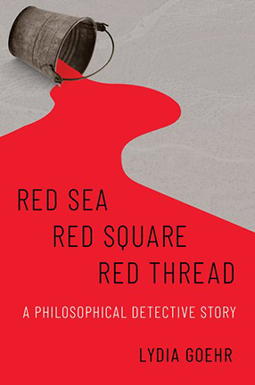 Red Sea-Red Square-Red Thread by Columbia University Professor Lydia Goehr