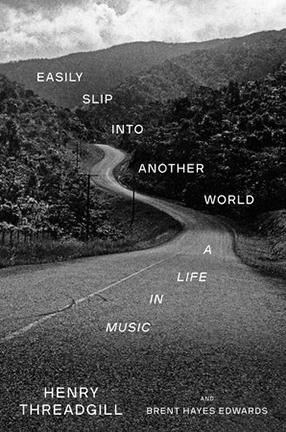 Easily Slip into Another World by Brent Hayes Edwards and Henry Threadgill