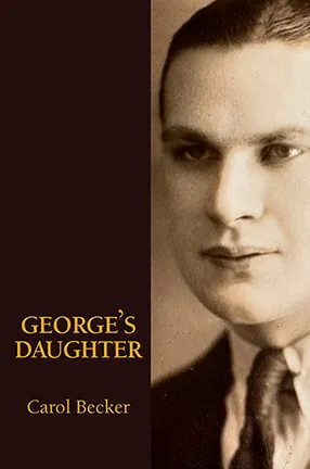 George's Daughter by Columbia University Professor Carol Becker