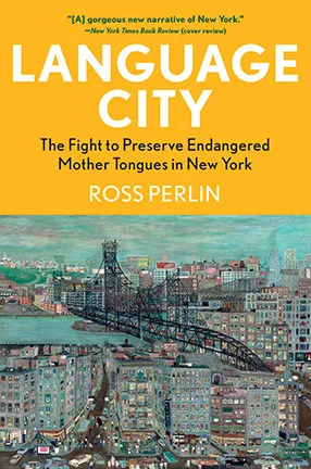 Language City by Columbia University Lecturer Ross Perlin