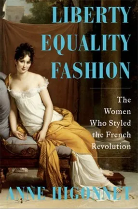 Liberty Equality Fashion by Bernard College Professor Anne Higonnet